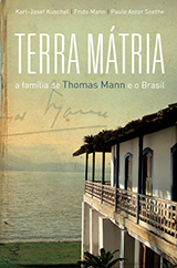 Terra mátria: a família de Thomas Mann e o Brasil